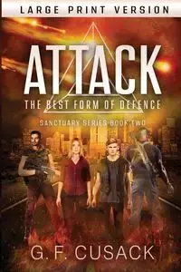 Attack The Best Form of Defence - Cusack G F