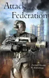 Attack of the Federation - Publishing Zimbell House