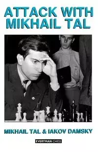 Attack with Mikhail Tal - Tal Mikhail