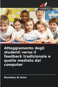 Atteggiamento degli studenti verso il feedback tradizionale e quello mediato dal computer - Al Arini Muntaha