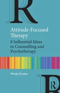 Attitude-Focused Therapy - Windy Dryden