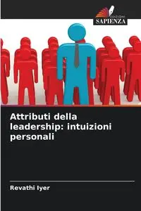 Attributi della leadership - Iyer Revathi