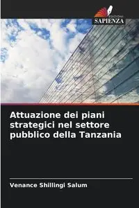 Attuazione dei piani strategici nel settore pubblico della Tanzania - Salum Venance Shillingi