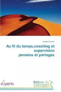 Au fil du temps,coaching et supervision pensées et partages - GRANDNE-I