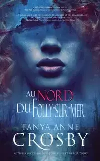 Au nord de Folly-sur-mer - Tanya Anne Crosby