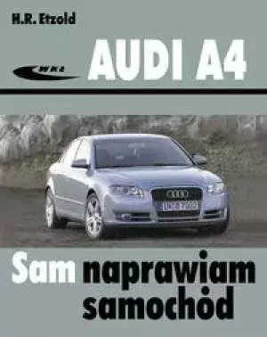 Audi A4 (typu B6/B7) modele 2000-2007 - Hans-Rüdiger Etzold