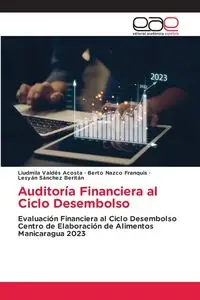 Auditoría Financiera al Ciclo Desembolso - Valdés Acosta Liudmila