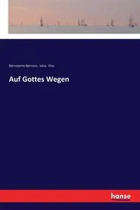 Auf Gottes Wegen - Björnson Björnstjerne