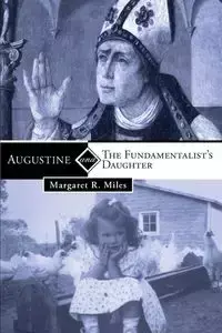 Augustine and the Fundamentalist's Daughter - Miles Margaret R.