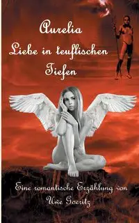 Aurelia - Liebe in teuflischen Tiefen - Goeritz Uwe