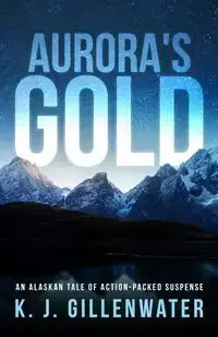 Aurora's Gold - Gillenwater K. J.