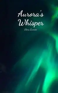 Aurora's Whisper - Lumiste Eliora