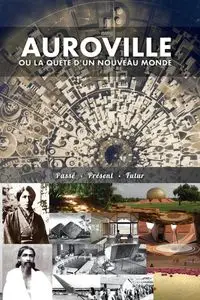 Auroville, ou la quête d'un nouveau monde - Devin Christine