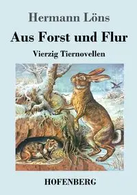 Aus Forst und Flur - Löns Hermann