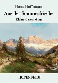 Aus der Sommerfrische - Hans Hoffmann