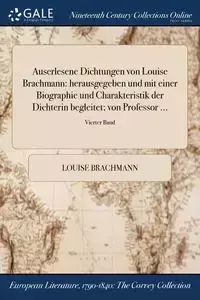 Auserlesene Dichtungen von Louise Brachmann - Louise Brachmann