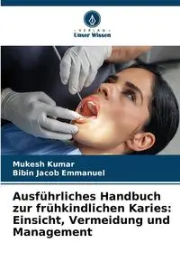 Ausführliches Handbuch zur frühkindlichen Karies - Kumar Mukesh