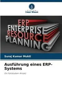 Ausführung eines ERP-Systems - Mukti Suraj Kumar