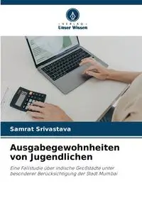 Ausgabegewohnheiten von Jugendlichen - Srivastava Samrat