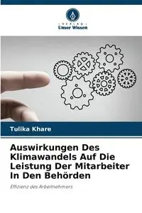 Auswirkungen Des Klimawandels Auf Die Leistung Der Mitarbeiter In Den Behörden - Khare Tulika