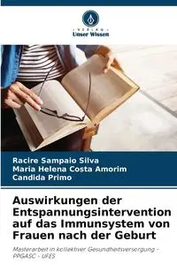 Auswirkungen der Entspannungsintervention auf das Immunsystem von Frauen nach der Geburt - Silva Sampaio Racire