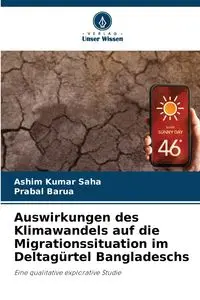 Auswirkungen des Klimawandels auf die Migrationssituation im Deltagürtel Bangladeschs - Saha Ashim Kumar