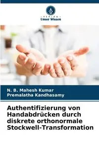 Authentifizierung von Handabdrücken durch diskrete orthonormale Stockwell-Transformation - Kumar N. B. Mahesh