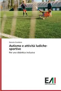 Autismo e attività ludiche-sportive - Daniele Giordano