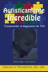 Autisticamente Incredible - Ericka Wharton