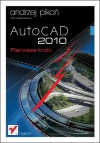 AutoCAD 2010. Pierwsze kroki - Andrzej Pikoń