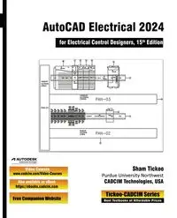 AutoCAD Electrical 2024 for Electrical Control Designers, 15th Edition - CADCIM Technologies Prof. Sham Tickoo