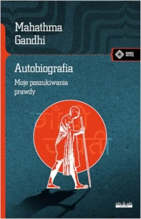 Autobiografia. Dzieje moich poszukiwań prawdy - Mahatma Gandhi