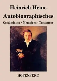 Autobiographisches - Heine Heinrich