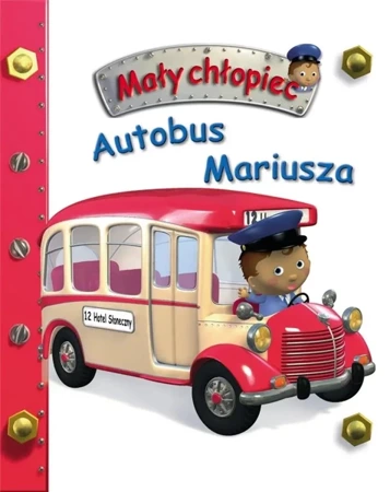 Autobus Mariusza. Mały chłopiec - Emilie Beaumont, Nathalie Belineau