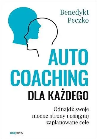 Autocoaching dla każdego - Benedykt Peczko