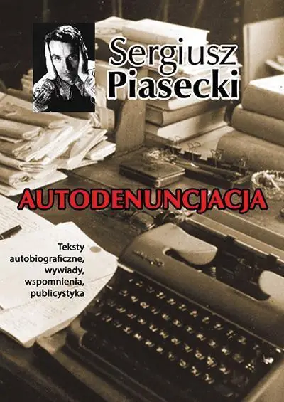 Autodenuncjacja BR - Sergiusz Piasecki