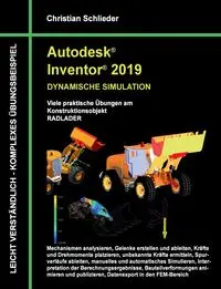 Autodesk Inventor 2019 - Dynamische Simulation - Christian Schlieder