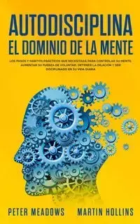 Autodisciplina El Dominio de la Mente - Peter Meadows