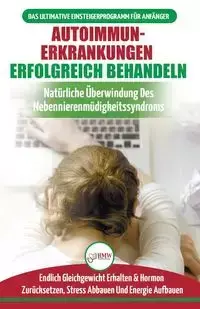 Autoimmunerkrankungen Erfolgreich Behandeln - Louise Jiannes