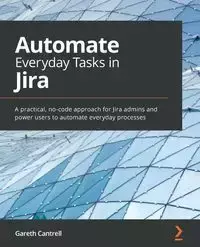 Automate Everyday Tasks in Jira - Cantrell Gareth