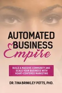 Automated Business Empire - Tina Brinkley Potts