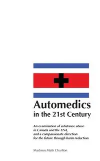 Automedics in the 21st Century - Madison Charlton Matti