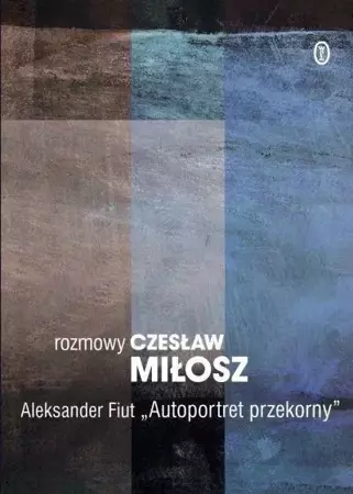 Autoportret przekorny. Rozmowy. Dzieła zebrane WL - Aleksander Fiut