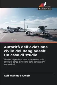 Autorità dell'aviazione civile del Bangladesh - Arnob Asif Mahmud