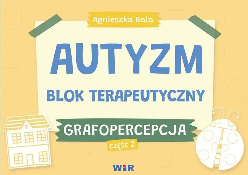 Autyzm. Blok terapeutyczny. Grafopercepcja cz.2 - Agnieszka Bala