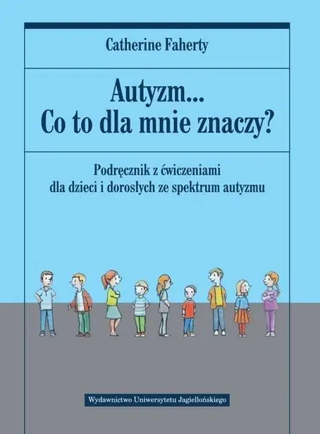 Autyzm... Co to dla mnie znaczy? - Catherine Faherty