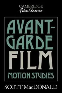 Avant-Garde Film - Scott MacDonald