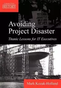 Avoiding Project Disaster - Mark Kozak-Holland