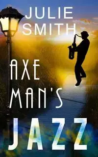 Axeman's Jazz - Julie Smith