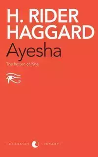 Ayesha - Henry Haggard Rider